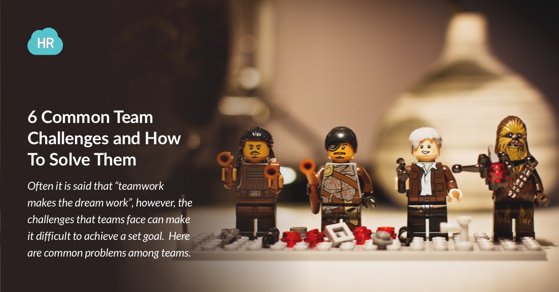 6 Common Team Challenges and How To Solve Them HR Cloud